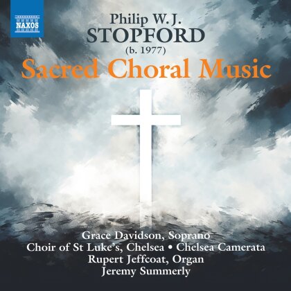 Chelsea Camerata, Philip W. J. Stopford (*1977), Jeremy Summerly, Grace Davidson & Choir Of St. Luke's Chelsea - Sacred Choral Music
