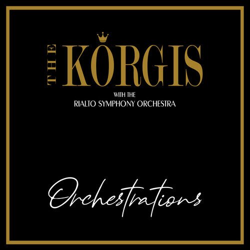 The Korgis & Rialto Symphony Orchestra - Orchestrations