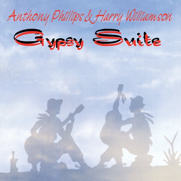 Anthony Phillips (ex Genesis) & Harry Williamson - Gypsy Suite Expanded, Remastered