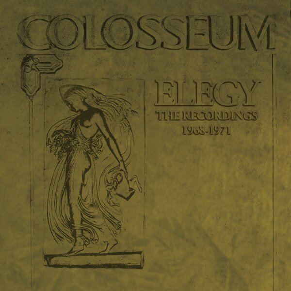 Colosseum - Elegy - The Recordings 1968-1971 Remastered, 6 CDs
