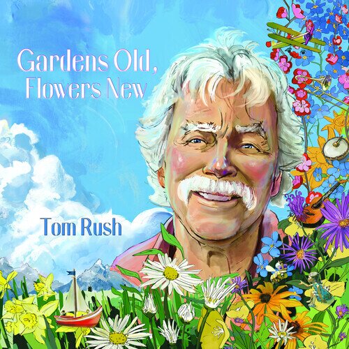 Tom Rush - Gardens Old Flowers New LP