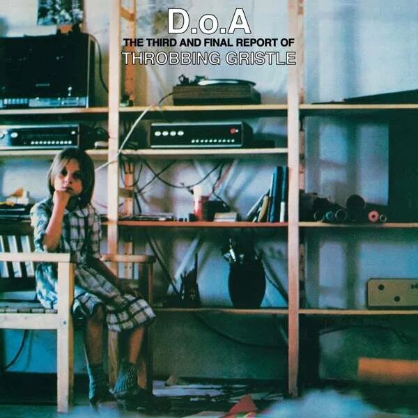Throbbing Gristle - D.O.A. The Third & Final Report Of 2 CDs