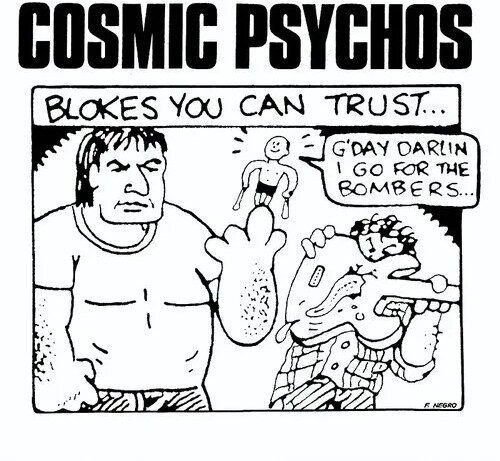 Cosmic Psychos - Blokes You Can Trust