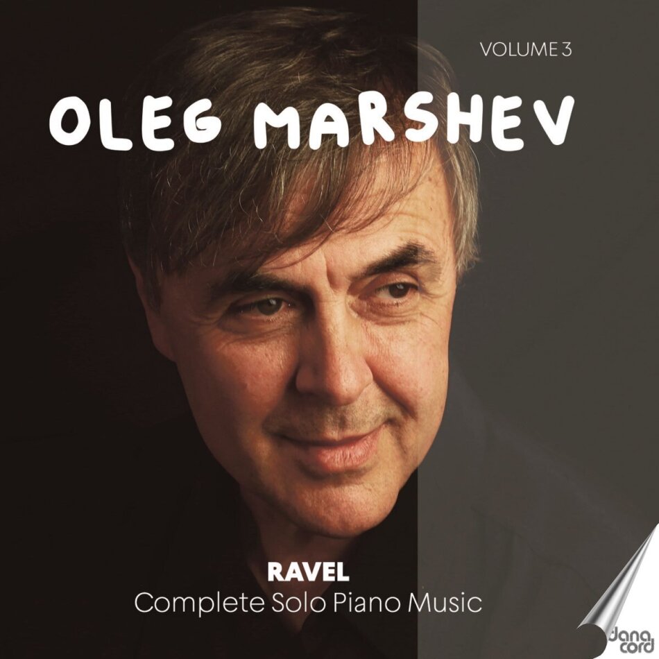 Maurice Ravel (1875-1937) & Oleg Marshev - Complete Solo Piano Music / Vol. 3