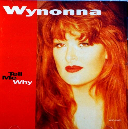 Wynonna Judd - Tell Me Why Manufactured On Demand, CD-R