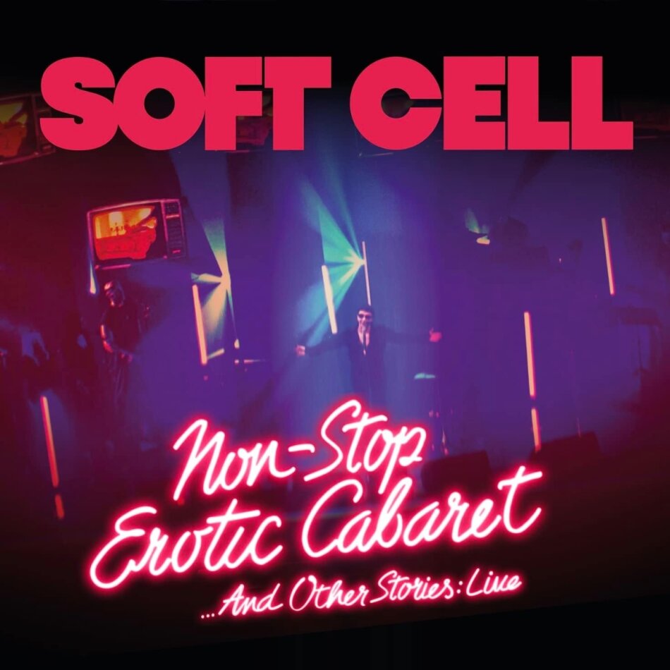 Soft Cell - Non Stop Erotic Cabaret ...And Other Stories: Live
