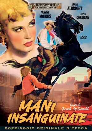 Mani insanguinate (1950) (Western Classic Collection, Doppiaggio Originale d'Epoca, s/w)