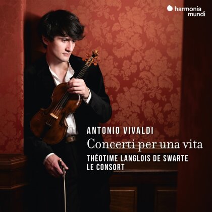 Le Consort, Antonio Vivaldi (1678-1741) & Th&eacute;otime Langlois de Swarte - Concerti Per Una Vita (2 CD)