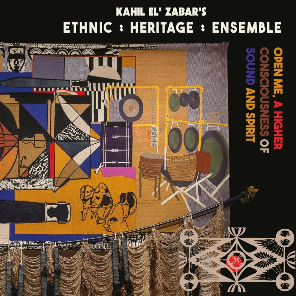 Kahil El'Zabar's Ethnic Heritage Ensemble - Open Me, A Higher Consciousness of Sound and Spirit Deluxe Edition