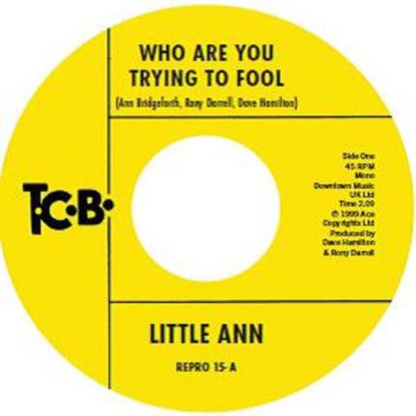 Little Ann - Who Are You Trying To Fool 2024 Reissue, 7" Single