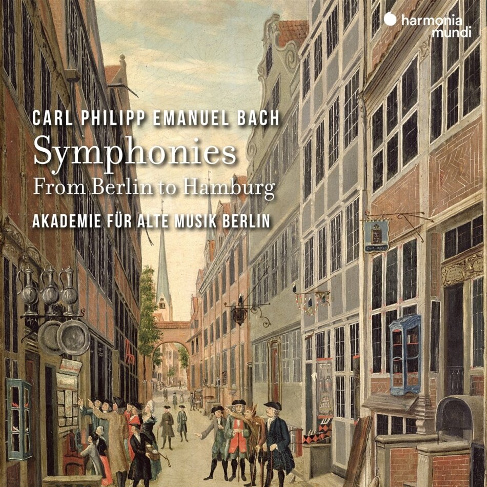 Akademie für Alte Musik Berlin & Carl Philipp Emanuel Bach (1714-1788) - Symphonies from Berlin to Hamburg