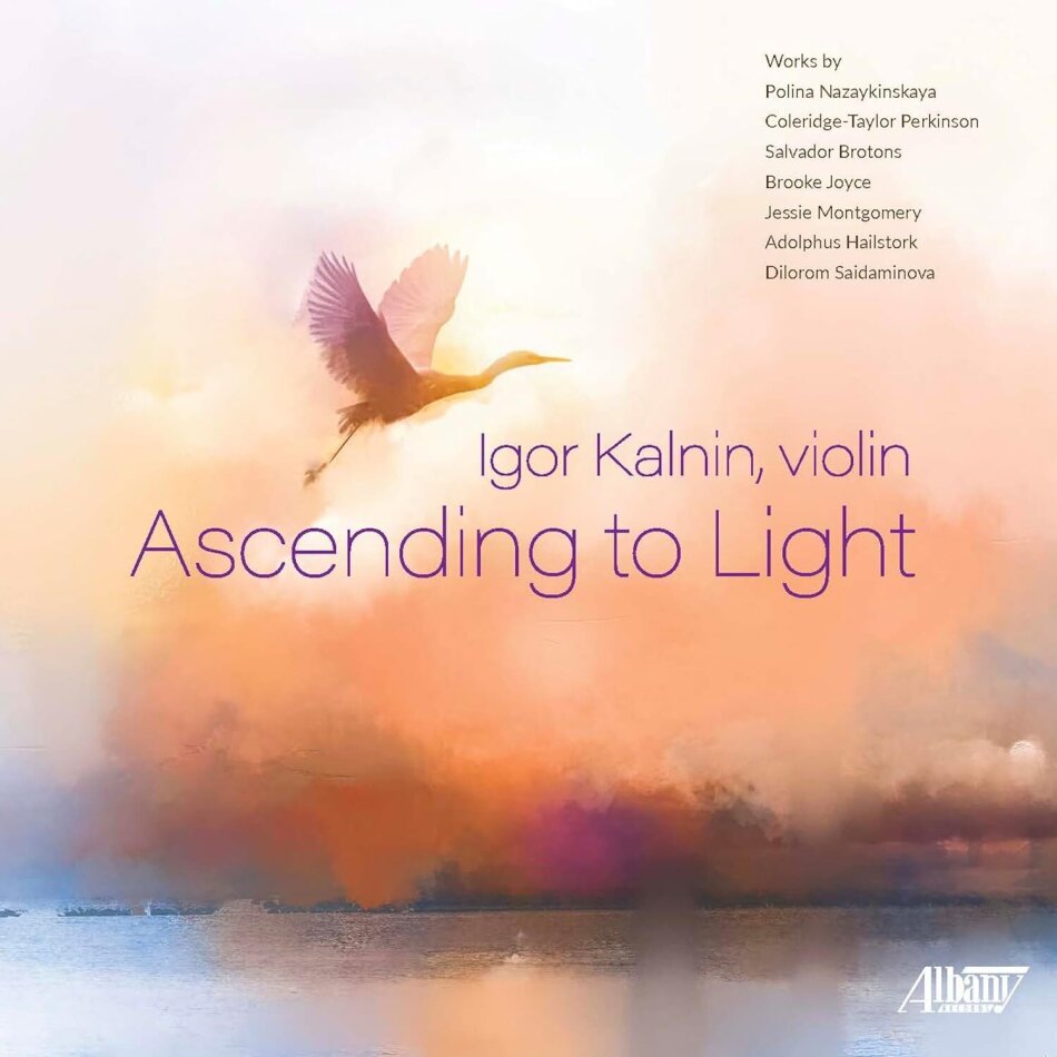 Polina Nazaykinskaya, Coleridge-Taylor Perkinson, Salvador Brotons (*1959), Brooke Joyce, … - Ascending To Light