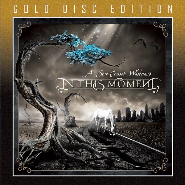 In This Moment - A Star-Crossed Wasteland 2024 Reissue, Gold Disc Edition, Brutal Planet