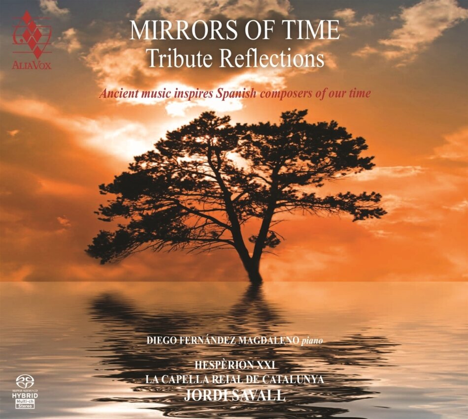 Jordi Savall, Diego Fernández Magdaleno, Hesperion XXI & La Capella Reial De Catalunya - Mirrors Of Time - Tribute Reflections Hybrid SACD + CD