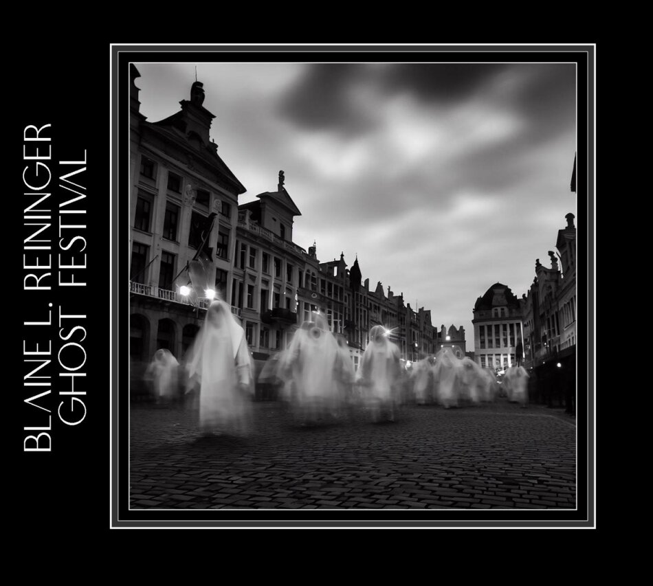 Blaine L. Reininger - Ghost Festival