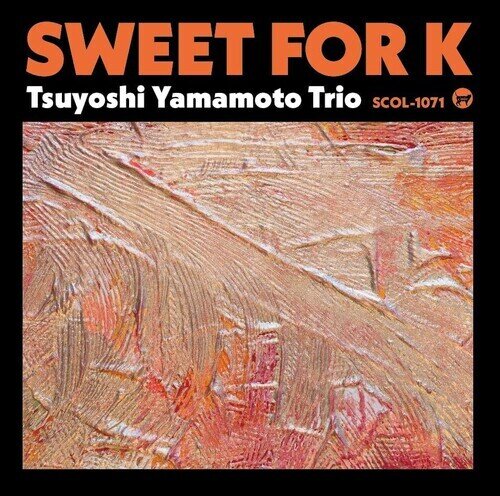 Tsuyoshi Yamamoto - Sweet For K Japan Edition
