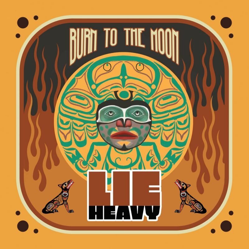 Lie Heavy - Burn To The Moon Heavy Psych Sounds, Digipack