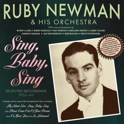 Ruby Newman & His Orchestra - Sing Baby Sing - Selected Recordings 1932-40 (2 CDs)