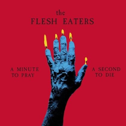 Flesh Eaters - Minute To Pray A Second To Die (2024 Reissue, Jackpot Records, Limited Edition, Red Vinyl, LP)