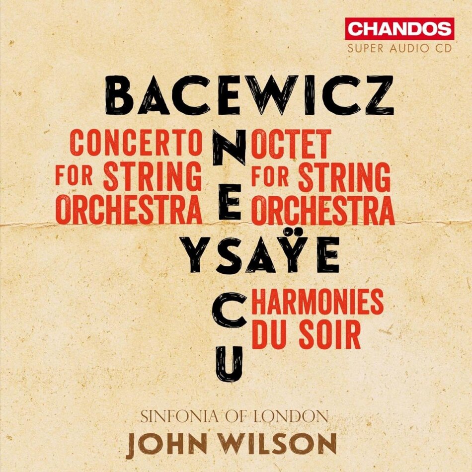 Grazyna Bacewicz (1909-1969), George Enescu (1881-1955), Eugène Ysaÿe (1858-1931), John Wilson & Sinfonia of London - Works For Strings SACD