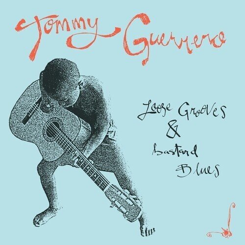 Tommy Guerrero - Loose Grooves & Bastard Blues 2024 Reissue, Be With Records, LP
