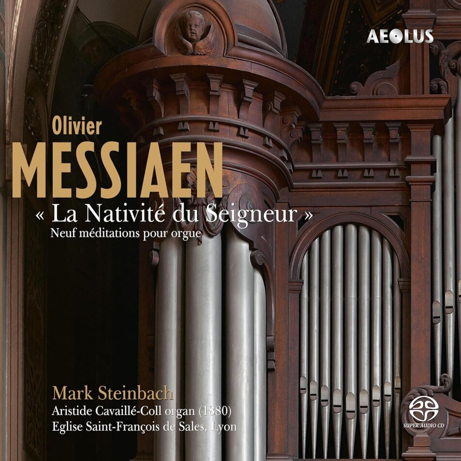 Olivier Messiaen (1908-1992) & Mark Steinbach - La Nativité du Seigneur: Neuf méditations pour orgue Hybrid SACD