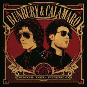 Enrique Bunbury (Heroes Del Silencio) & Calamaro - Hijos Del Pueblo 2024 Reissue, WEA Spain, LP