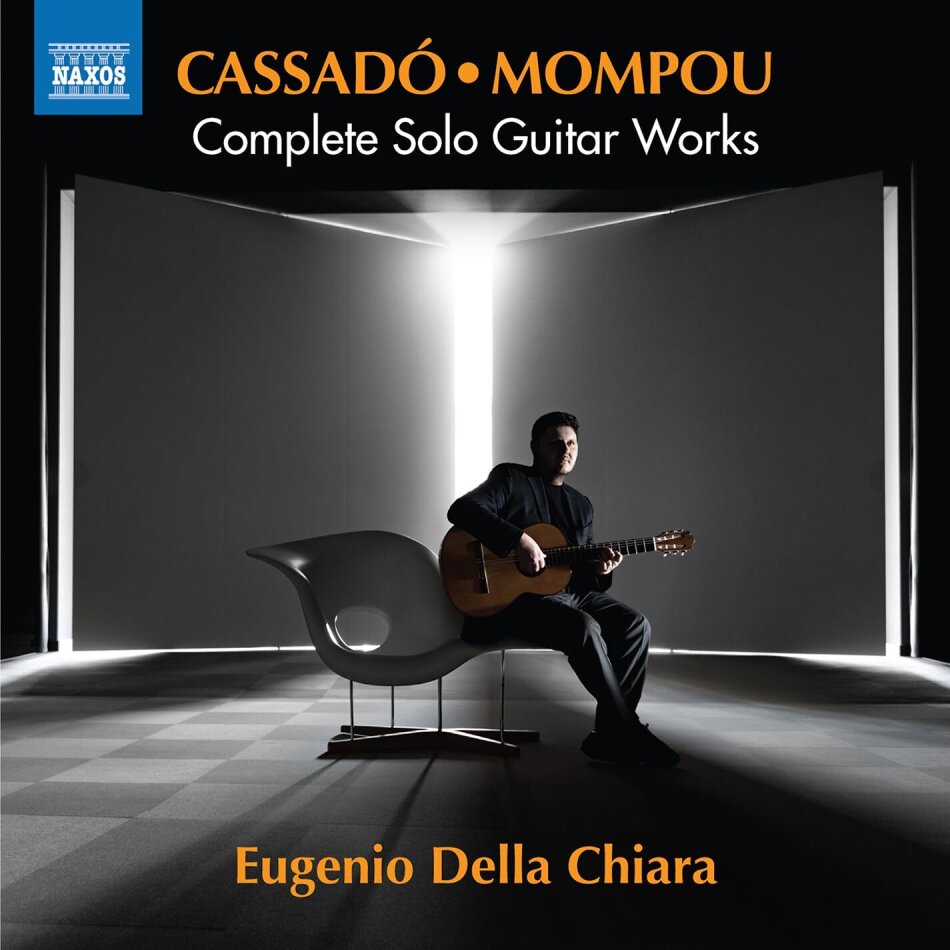 Caspar Cassadó (1897-1966), Federico Mompou (1893-1987) & Eugenio Della Chiara - Complete Solo Guitar Works