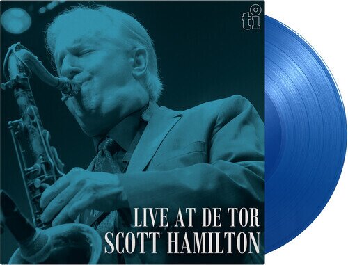 Scott Hamilton - Live At De Tor 2024 Reissue, Music On Vinyl, Blue Vinyl, LP