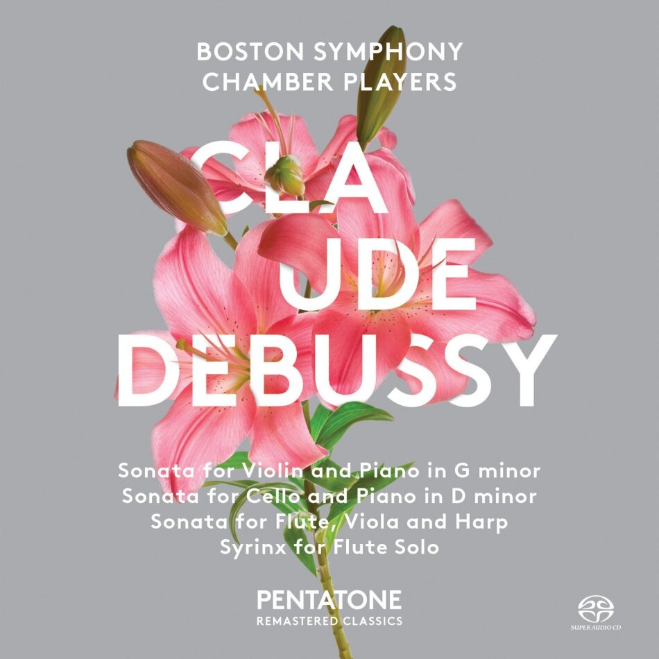 Boston Symphony Chamber Players, Claude Debussy (1862-1918), Doriot Anthony Dwyer, Joseph Silverstein, … - Sonatas Hybrid SACD