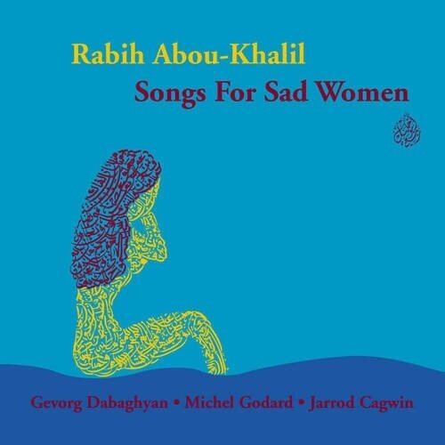 Rabih Abou-Khalil - Songs For Sad Women 2024 Reissue