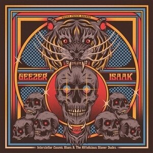 Geezer & Isaak - Interstellar Cosmic Blues & The Riffalicious Édition Limitée, Blue Vinyl, LP