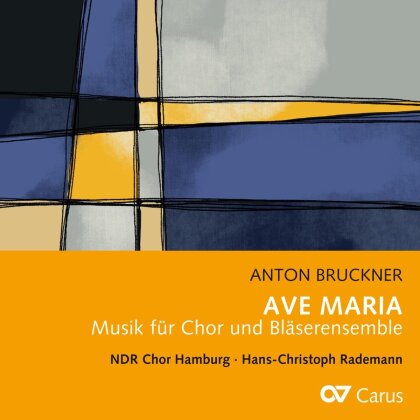 Anton Bruckner (1824-1896), Hans-Christoph Rademann & NDR Chor Hamburg - Ave Maria - Musik Für Chor Und Blaserensemble