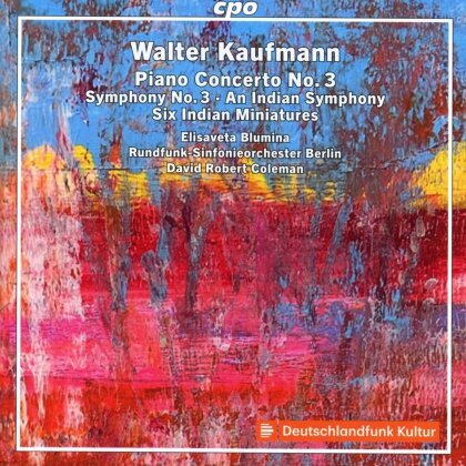 Walter Kaufmann, David Robert Coleman, Elisaveta Blumina & Rundfunk-Sinfonie Orchester Berlin - Piano Concerto No. 3, Symphony No. 3 - Six Indian Miniatures