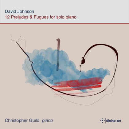 David Johnson & Christopher Guild - 12 Preludes & Fugues For Solo Piano