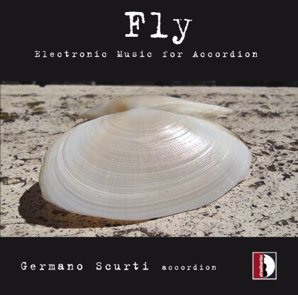 Germano Scurti - Fly - Electronic Music For Accordion