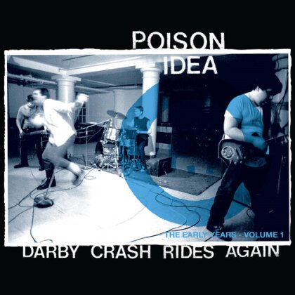 Poison Idea - Darby Crash Rides Again (2024 Reissue, American Leather Records, Remastered, LP)