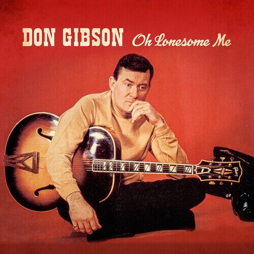 Don Gibson - Oh Lonesome Me 2024 Reissue, CD-R, Manufactured On Demand