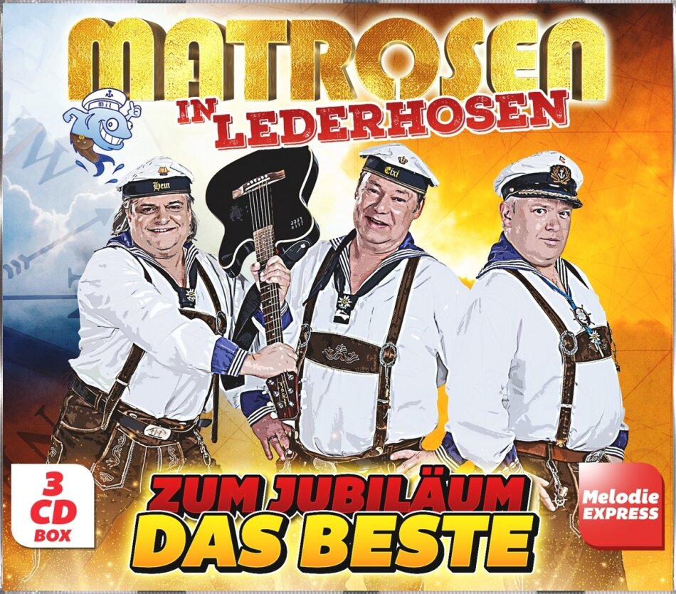 Matrosen in Lederhosen - Zum Jubiläum das Beste 3 CD
