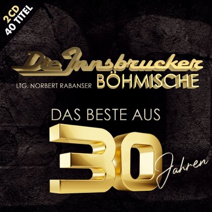 Die Innsbrucker B&ouml;hmische - Das Beste aus 30 Jahren (2 CDs)