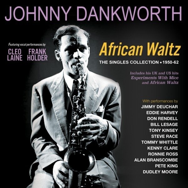 Johnny Dankworth - African Waltz: The Singles Collection 1950-62 3 CDs
