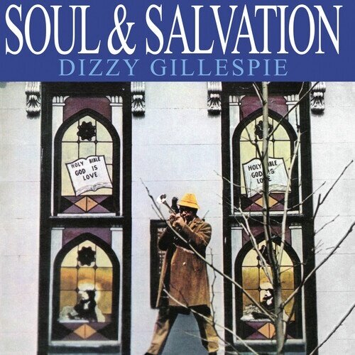 Dizzy Gillespie - Soul & Salvation 2024 Reissue, Liberation Hall