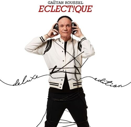 Gaëtan Roussel - Eclect!que Deluxe Edition