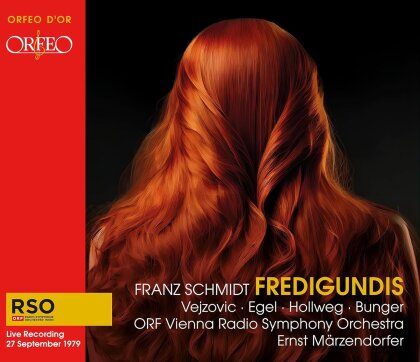 Franz Schmidt (1784-1939), Ernst Märzendorfer, Dunja Vejzovic, Martin Engel & ORF Vienna Radio Symphony Orchestra - Fredigundis (2 CDs)