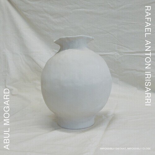 Abul Mogard & Rafael Anton Irisarri - Impossibly Distant Impossibly Close LP