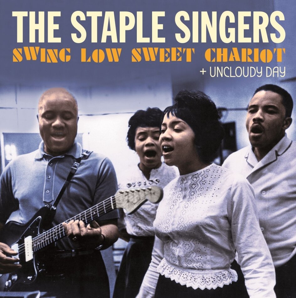 The Staple Singers - Swing Low Sweet Chariot + Uncloudy Day 6 Bonustracks