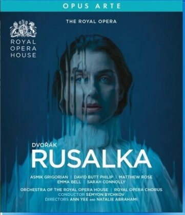 Orchestra of the Royal Opera House, Royal Opera Chorus, Asmik Grigorian & Semyon Bychkov - Rusalka (Opus Arte)