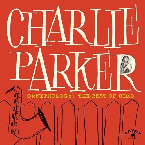 Charlie Parker - Ornithology; The Best Of Bird 2024 Reissue, Concord Records