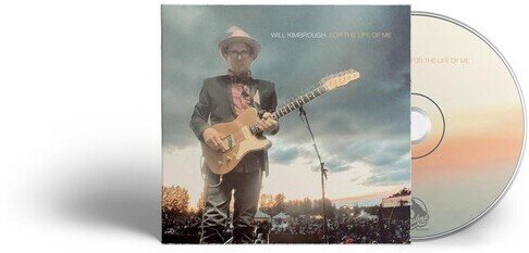 Will Kimbrough - For The Life Of Me