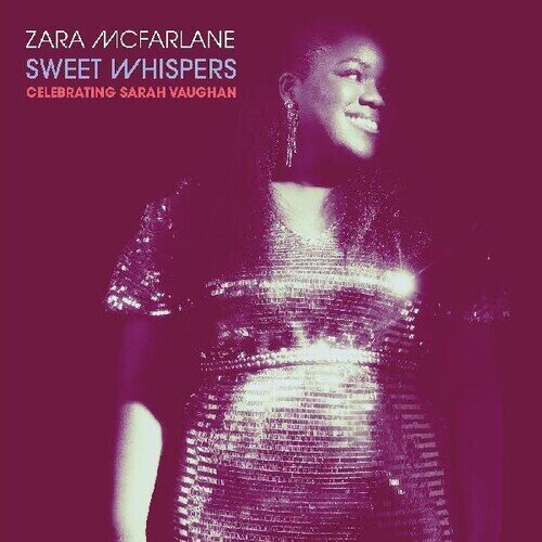 Zara McFarlane - Sweet Whispers: Celebrating Sarah Vaughan